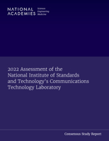 2022 Assessment of the National Institute of Standards and Technology's Communications Technology Laboratory 0309695937 Book Cover