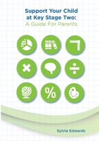 Support Your Child at Key Stage Two: A Guide for Parents 1716809096 Book Cover