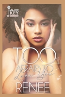 Too Afraid To Love You B089CRZG9S Book Cover