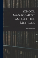 School Management and School Methods 1017522723 Book Cover