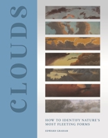 Clouds: How to Identify Nature's Most Fleeting Forms 0691262489 Book Cover