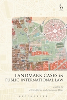 Landmark Cases in Public International Law 1849467889 Book Cover