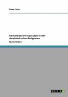 Konversion und Apostasie in den abrahamitischen Religionen 3640218159 Book Cover