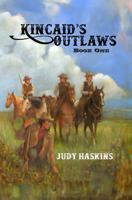 Kincaid's Outlaws 1964325005 Book Cover