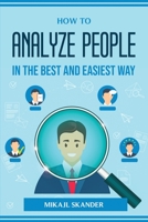 How to Analyze People in the Best and Easiest Way 1804773905 Book Cover