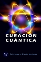 CURACIÓN CUÁNTICA B08M253W13 Book Cover
