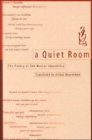 A Quiet Room: The Poetry of Zen Master Jakushitsu 0804832137 Book Cover