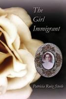 The Girl Immigrant 098900130X Book Cover