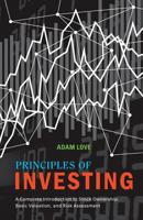 Principles of Investing: A Complete Introduction to Stock Ownership, Basic Valuation, and Risk Assessment 0991930002 Book Cover