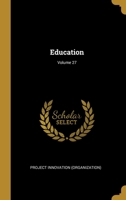 Education; Volume 27 1013165756 Book Cover