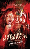 Holding My Breath: The Two Testaments of Chuck Billy B0GVZ4TFVM Book Cover