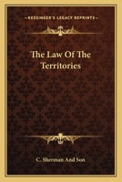 The Law Of The Territories 0548457573 Book Cover