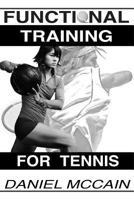 Functional Training For Tennis 1725676257 Book Cover