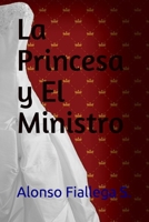 La Princesa y El Ministro 1729466451 Book Cover