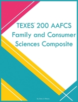 TEXES 200 AAFCS Family and Consumer Sciences Composite 1088067573 Book Cover