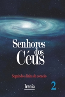 Senhores dos Céus - Vol.2: Seguindo a linha do coração B09T8DSKJH Book Cover