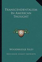 Transcendentalism In American Thought 1425347207 Book Cover