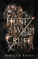 A Hunt So Wild and Cruel: A Fae Christmas Carol Retelling (Wicked Darlings) B0CKLD2DJV Book Cover