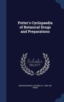 Potter's cyclopaedia of botanical drugs and preparations 1340033372 Book Cover