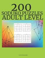 200 Soduko Puzzles ADULT LEVEL: Soduko Puzzles B0CVFDWB75 Book Cover