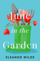 June in the Garden: A Novel 0593799593 Book Cover