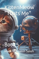 KittenMeow "Thats Me": Book 5 B0CPW79VWT Book Cover