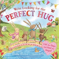 We're Looking for the Perfect Hug: A Lift-The-Flap Adventure 1547615540 Book Cover