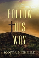 Follow His Way B0CFG9BVNJ Book Cover