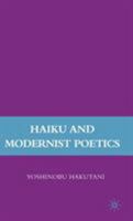 Haiku and Modernist Poetics 0230616550 Book Cover