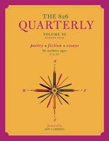 The 826 Quarterly, Volume 10 1934750131 Book Cover