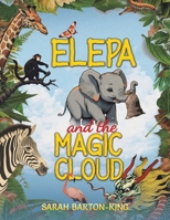Elepa and the Magic Cloud B0F44D335R Book Cover