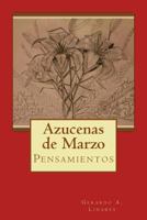 Azucenas de Marzo: Pensamientos 1517217296 Book Cover