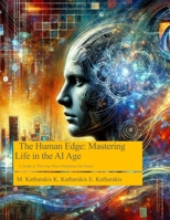 The Human Edge: Mastering Life in the AI Age: A Guide to Thriving When Machines Get Smart B0DPD2XBPG Book Cover