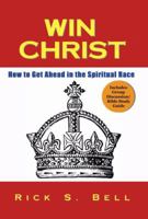 Win Christ 0578046822 Book Cover