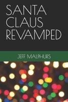 Santa Claus Revamped B0BLQZ7JYY Book Cover