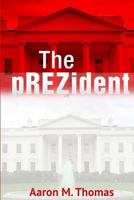 The Prezident 153967858X Book Cover