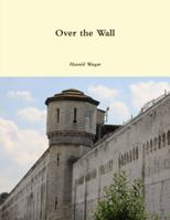 Over The Wall 1458306267 Book Cover