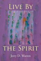 Live By the Spirit 1644160676 Book Cover