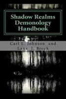 Shadow Realms: Demonology Handbook 1542433274 Book Cover