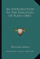 An Introduction to the Dialogues of Plato 1436774969 Book Cover