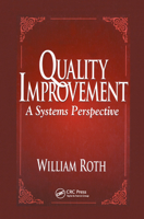 Quality Improvement: A Systems Perspective 1574442368 Book Cover
