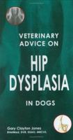 Veterinary Advice On Hip Dysplasia In Dogs (Veterinary Advice For Dog Owners Series) 1860542271 Book Cover