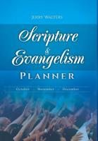 Scripture & Evangelism Planner: October-November-December 1640459359 Book Cover