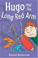 Hugo and the Long Red Arm (White Wolves) 0713668407 Book Cover