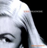 The Blonde: A Celebration of the Golden Era from Harlowe to Monroe 0811825914 Book Cover