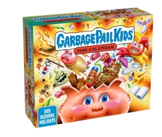 Garbage Pail Kids: Bizarre Holidays 2023 Day-to-Day Calendar 1419761978 Book Cover