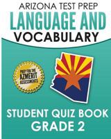 Arizona Test Prep Language & Vocabulary Student Quiz Book Grade 2: Preparation for the Azmerit Assessments 1517599431 Book Cover