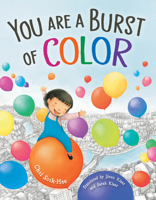 You Are a Burst of Color 1623545641 Book Cover