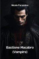 Bastione Macabro (Vampire) B0CRPLDK66 Book Cover