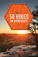 50 Hikes in Kentucky 1581573731 Book Cover
